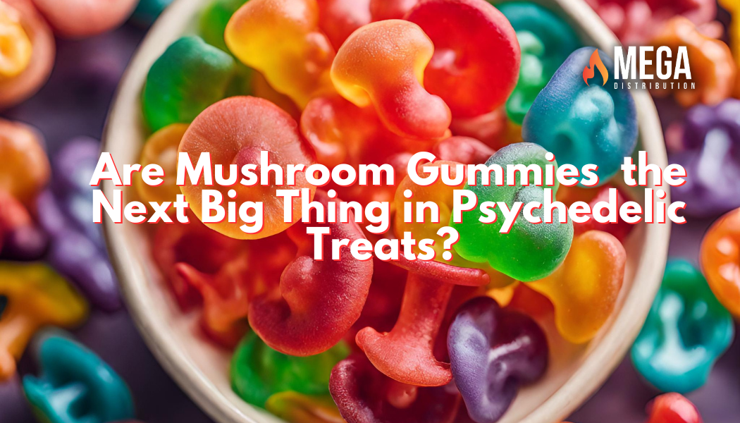 Are Shroom Gummies the Next Big Thing in Psychedelic Treats?
