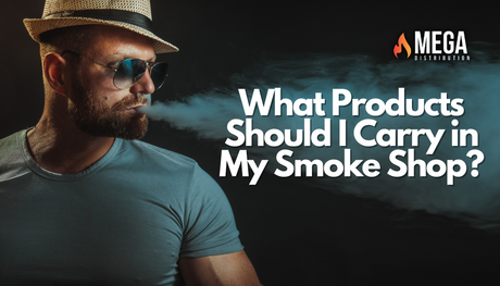 What Products Should I Carry in My Smoke Shop?