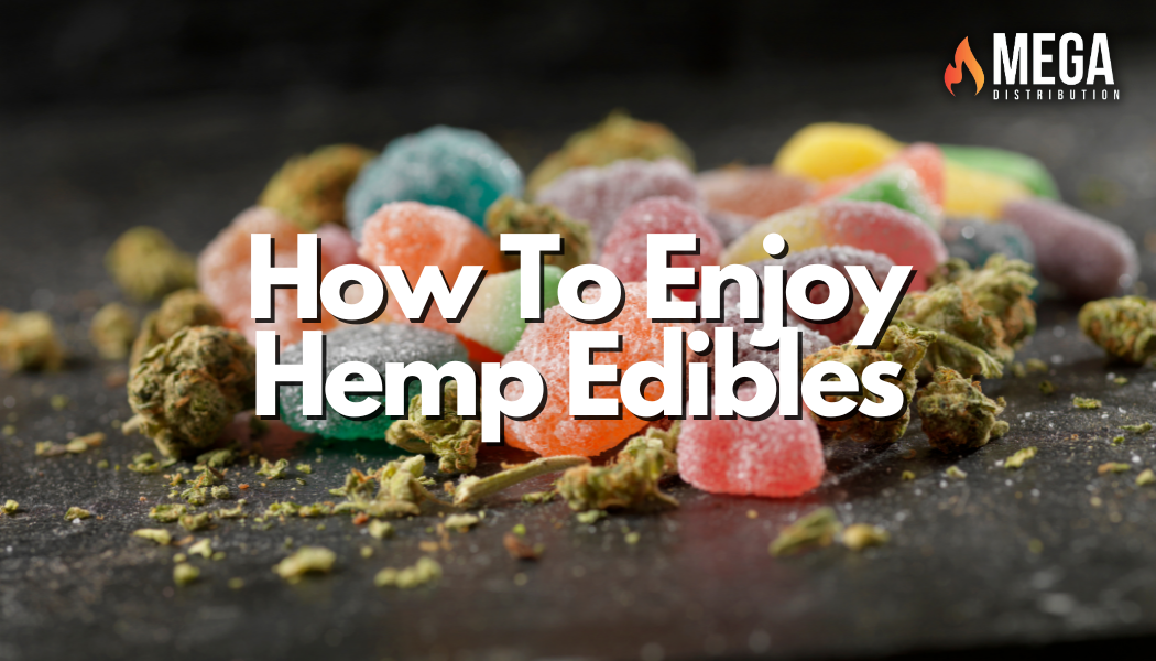 How To Enjoy Hemp Edibles | Delta 9 Edibles Guide