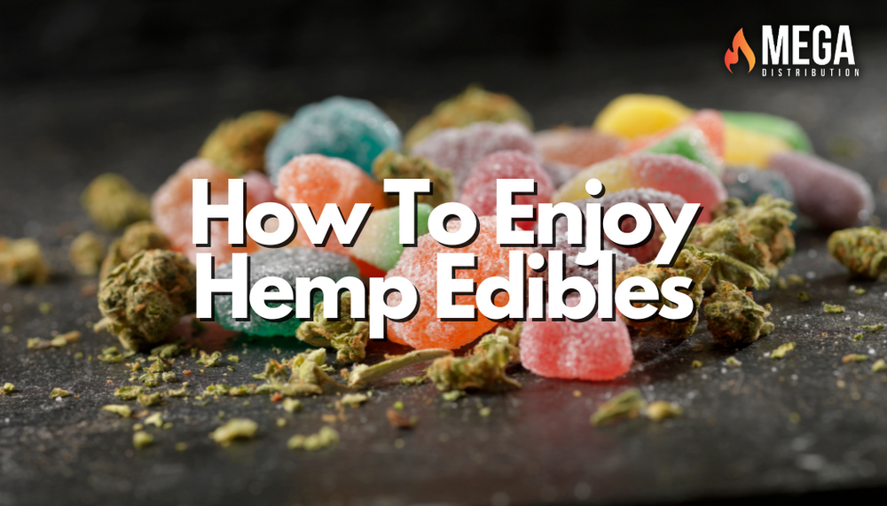 How To Enjoy Hemp Edibles Delta 9 Edibles Guide